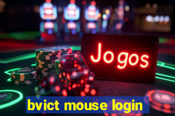 bvict mouse login